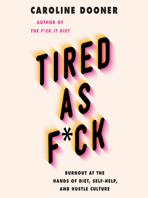 Title details for Tired as F*ck by Caroline Dooner - Wait list